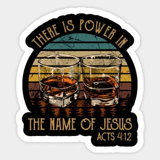 There Is Power In The Name Of Jesus Whisky Mug Sticker